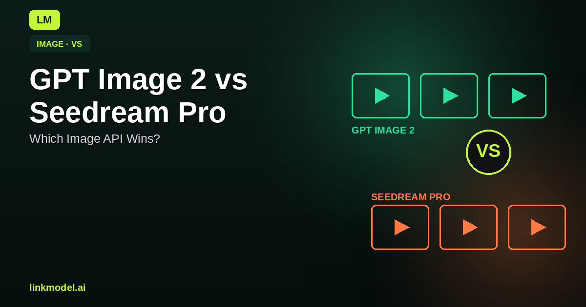 GPT Image 2 vs Seedream 5.0 Pro: Which Image API Wins?