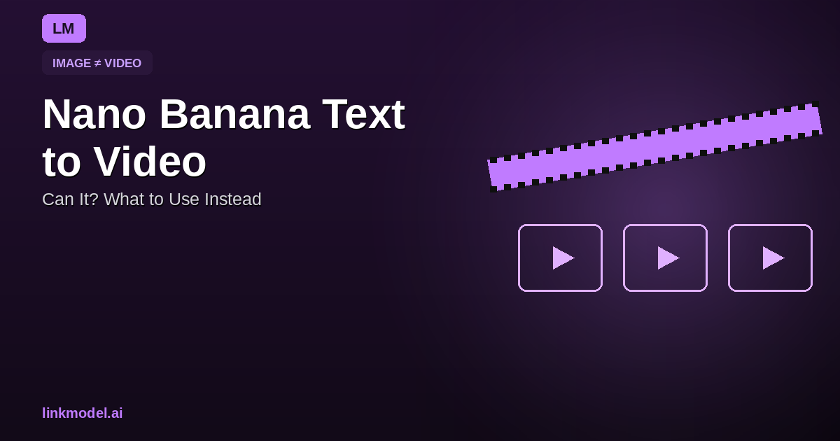 Nano Banana Text to Video: Can It? (What to Use Instead)