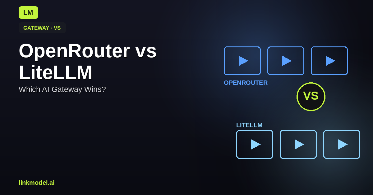OpenRouter vs LiteLLM: Which AI Gateway Should You Use?