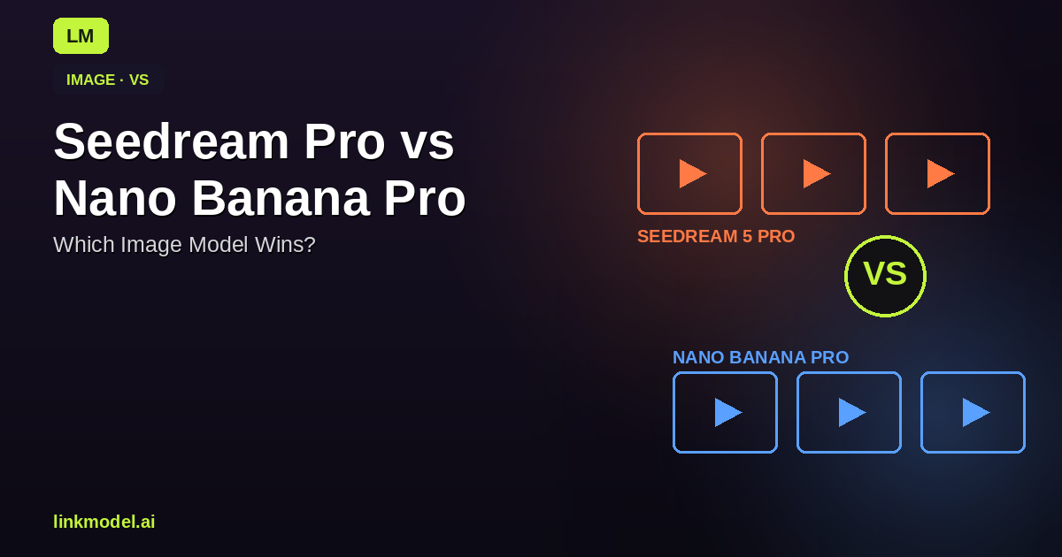 Seedream 5.0 Pro vs Nano Banana Pro: Which Image Model Wins?