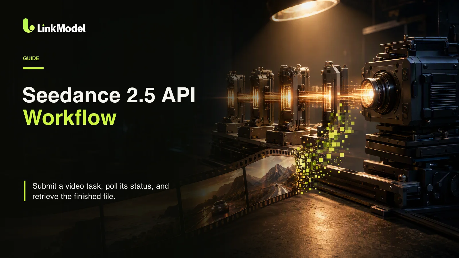 How to Use Seedance 2.5 API on LinkModel