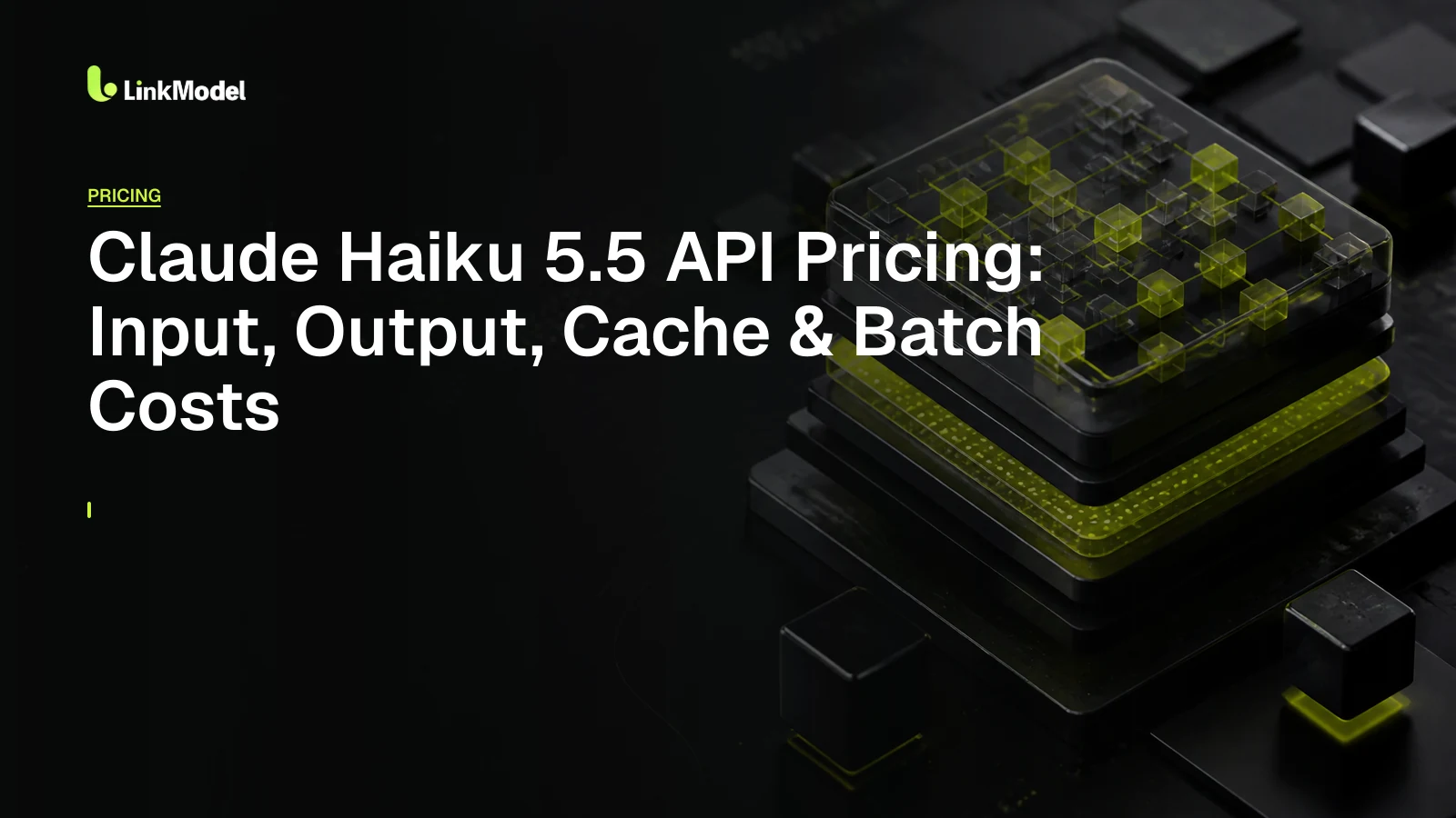 Claude Haiku 5.5 API Pricing: Input, Output, Cache & Batch Costs