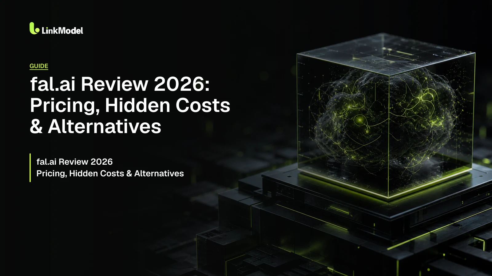 fal.ai Review 2026: Is It Worth the Money? Pricing, Hidden Costs & Alternatives